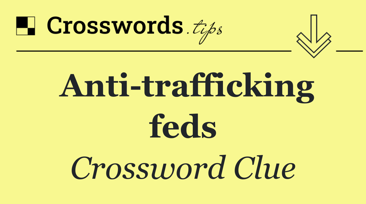 Anti trafficking feds