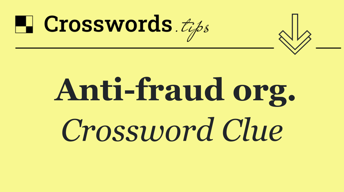 Anti fraud org.