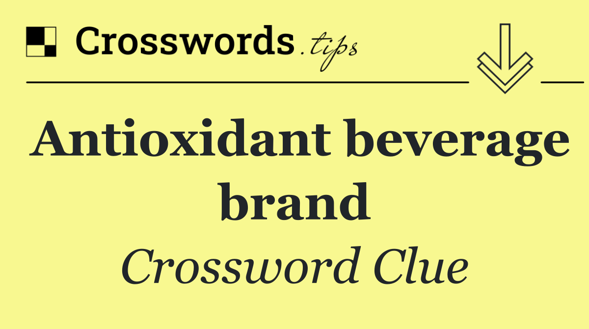 Antioxidant beverage brand