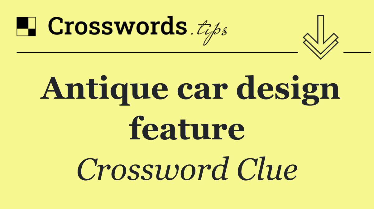 Antique car design feature