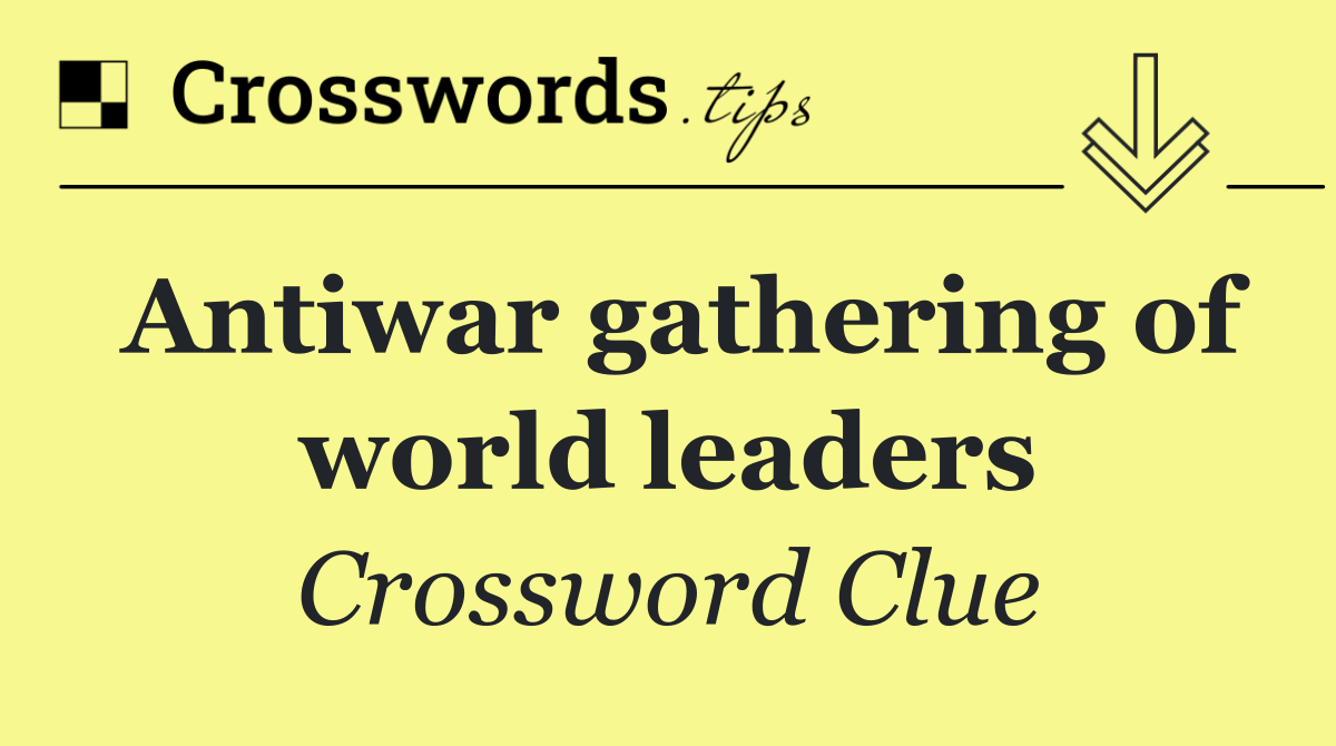 Antiwar gathering of world leaders
