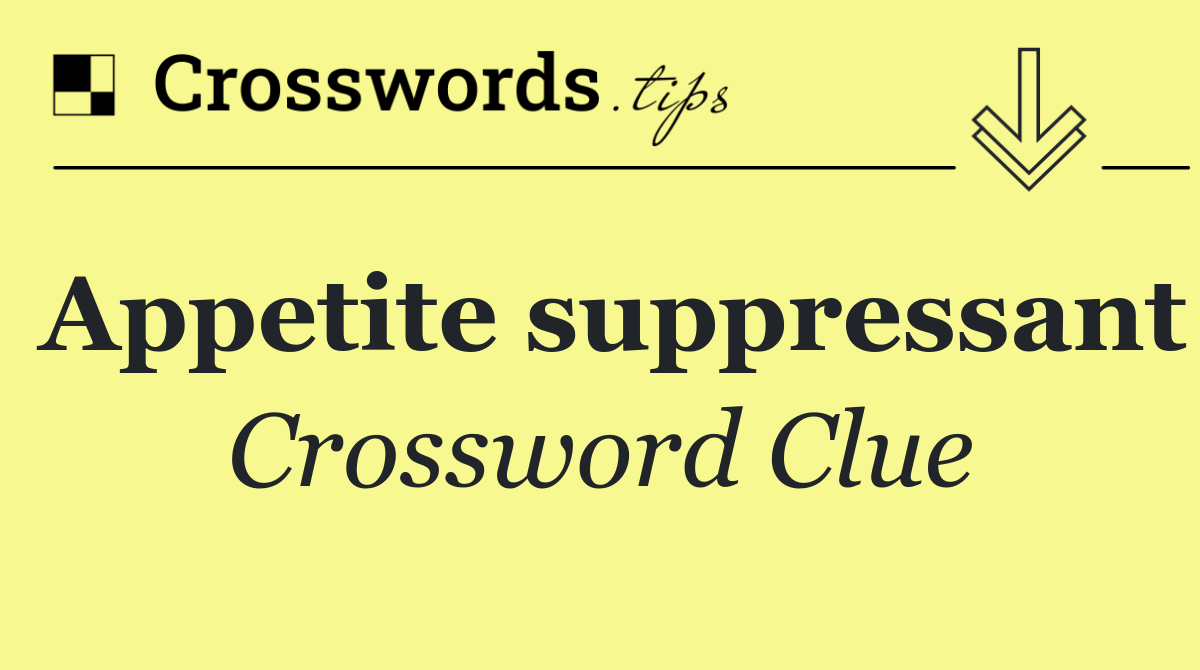 Appetite suppressant