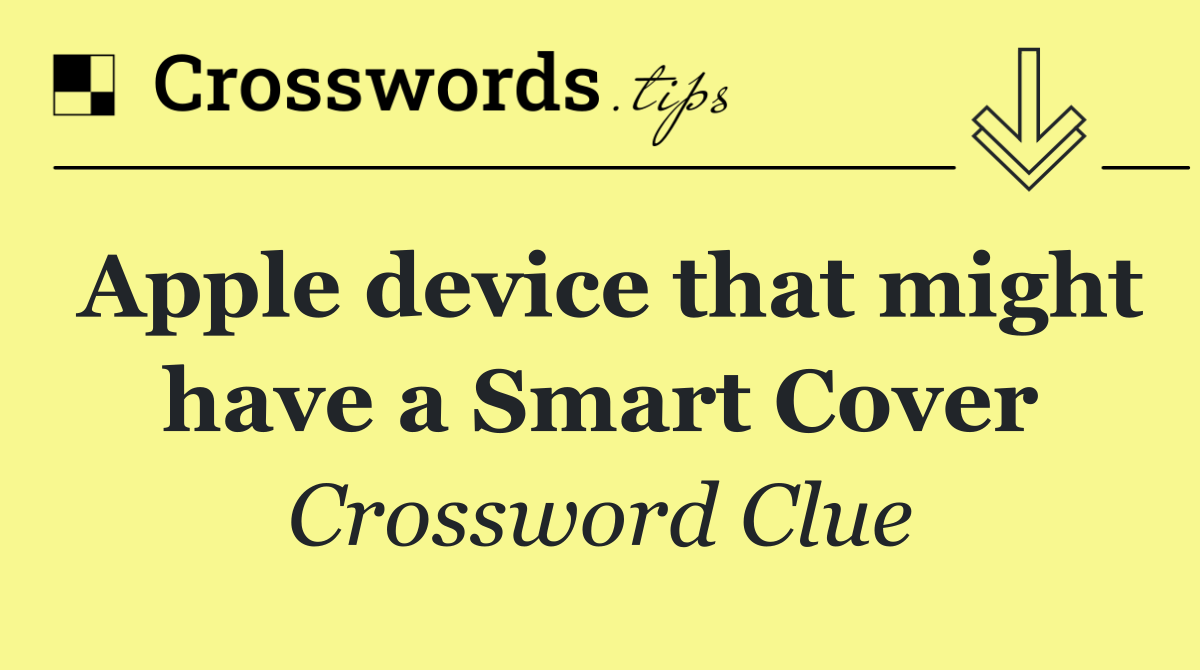 Apple device that might have a Smart Cover
