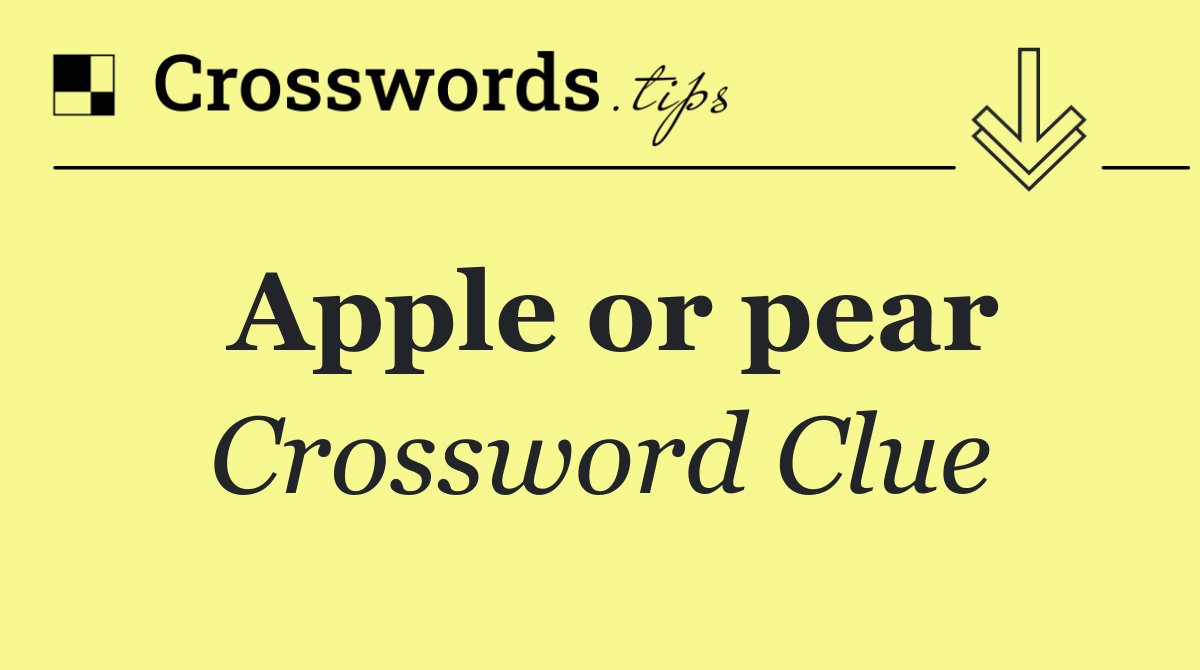 Apple or pear