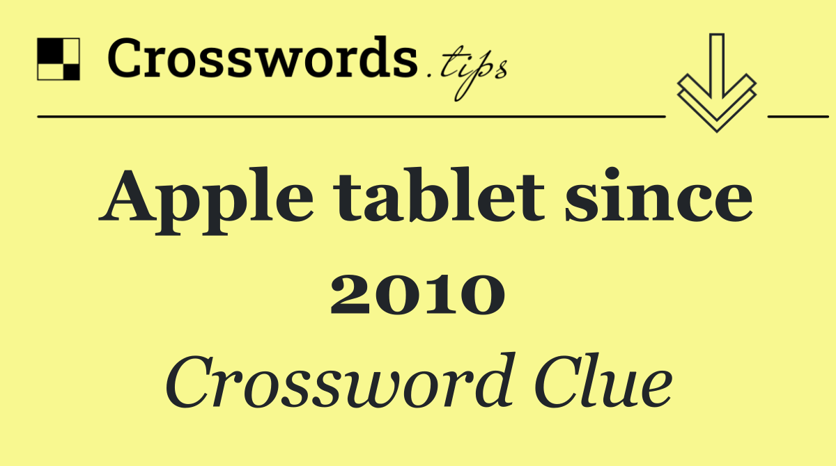 Apple tablet since 2010