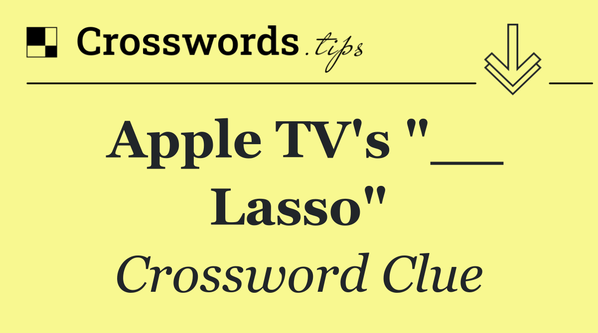 Apple TV's "__ Lasso"