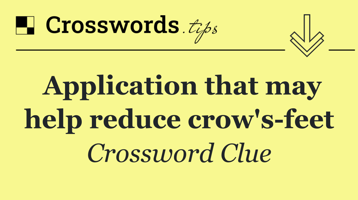 Application that may help reduce crow's feet
