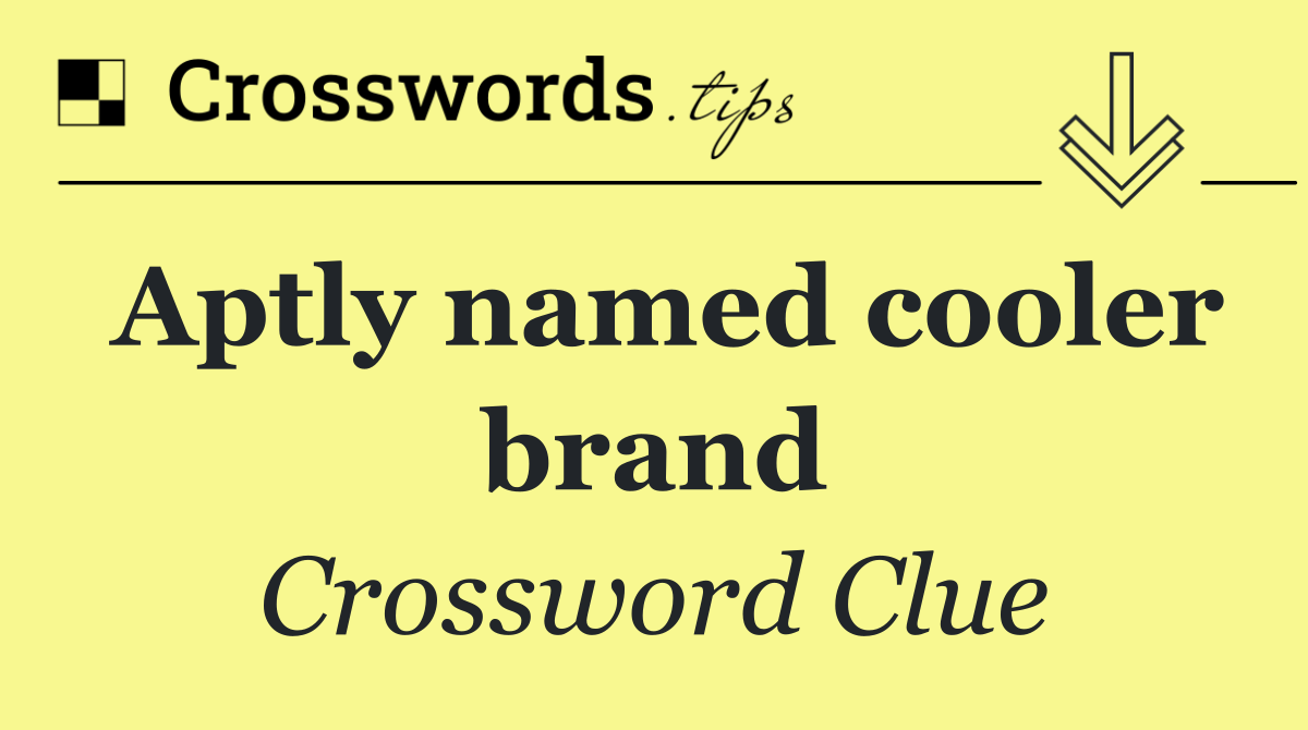 Aptly named cooler brand