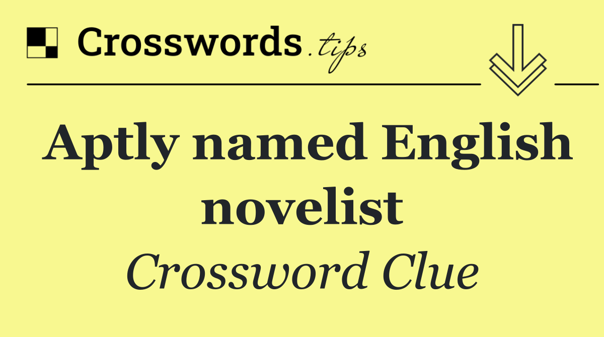 Aptly named English novelist