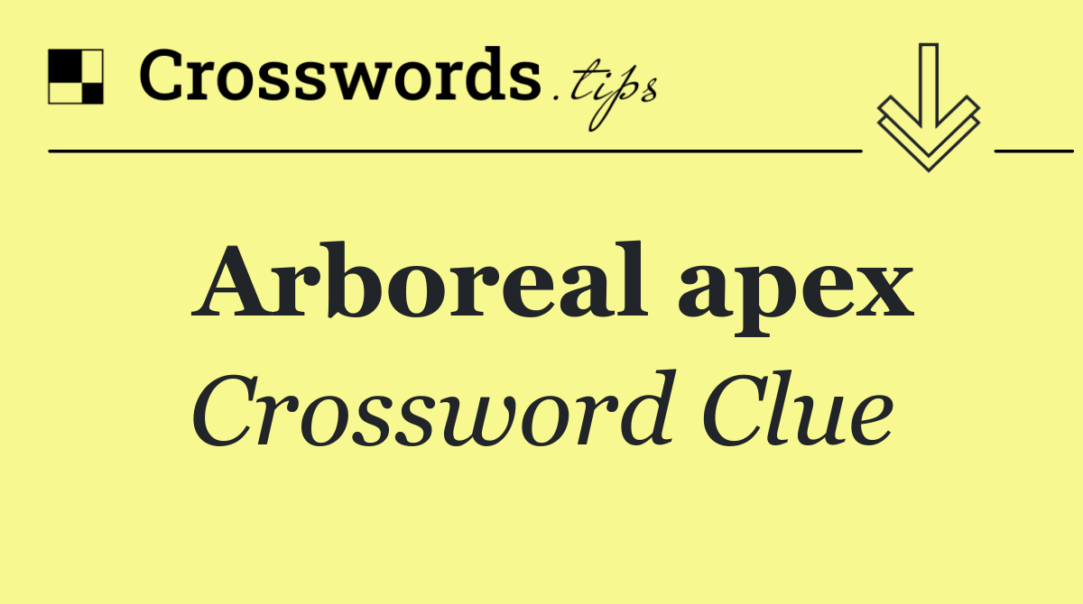 Arboreal apex