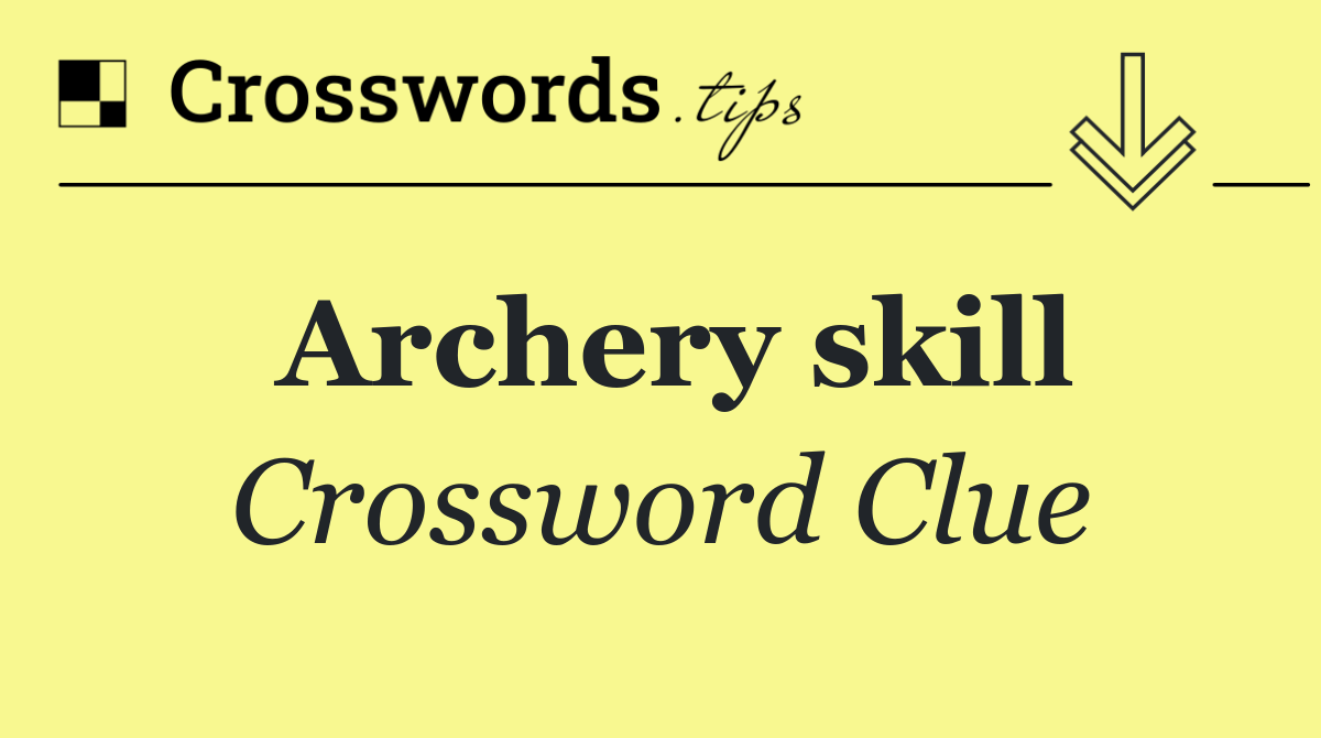 Archery skill