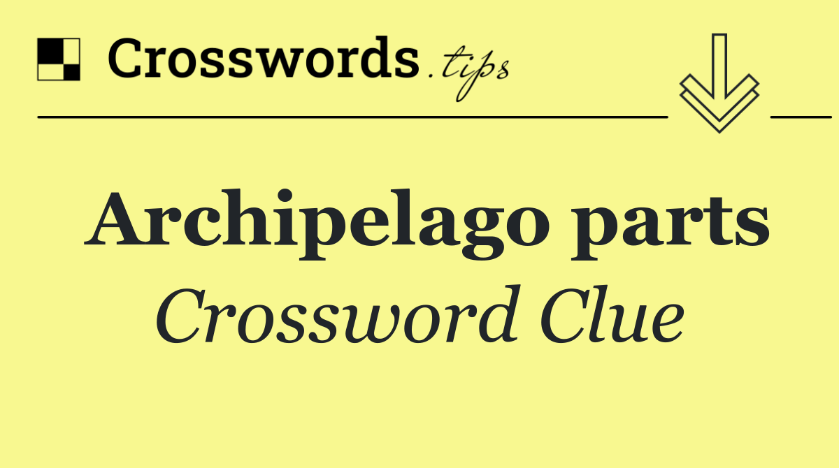 Archipelago parts
