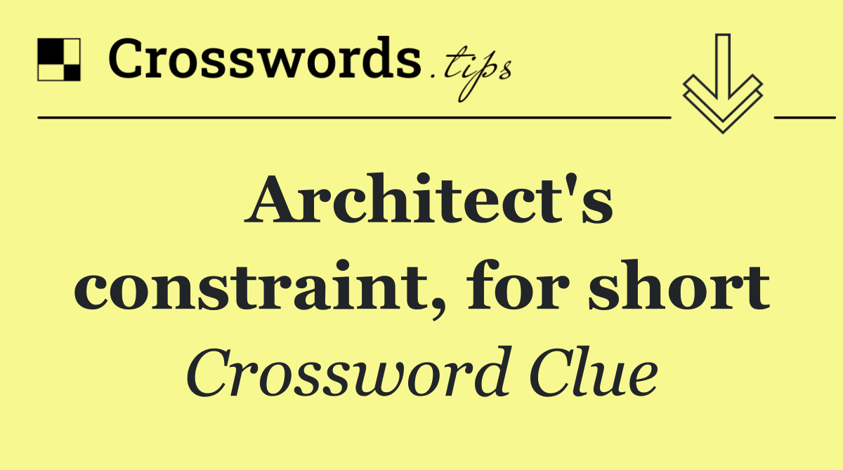 Architect's constraint, for short