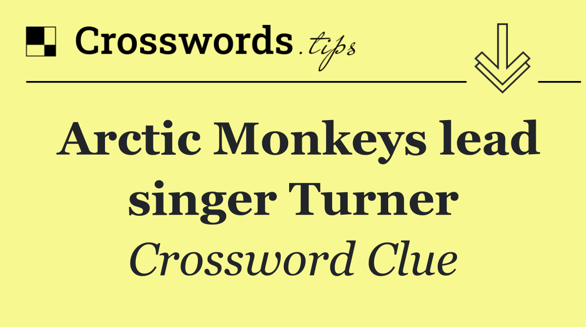 Arctic Monkeys lead singer Turner
