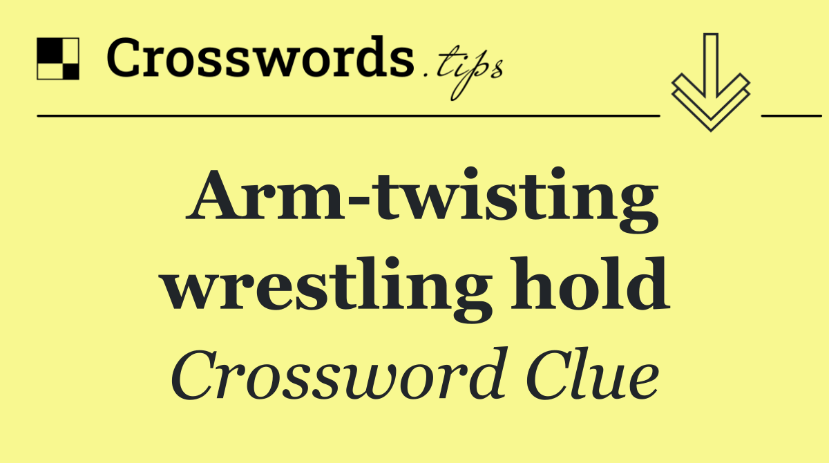 Arm twisting wrestling hold