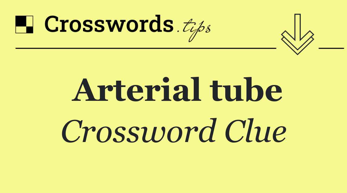 Arterial tube