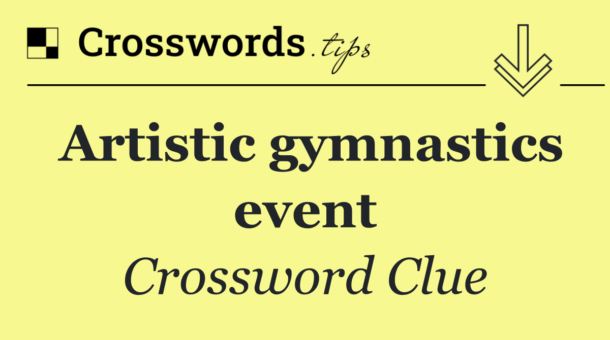 Artistic gymnastics event