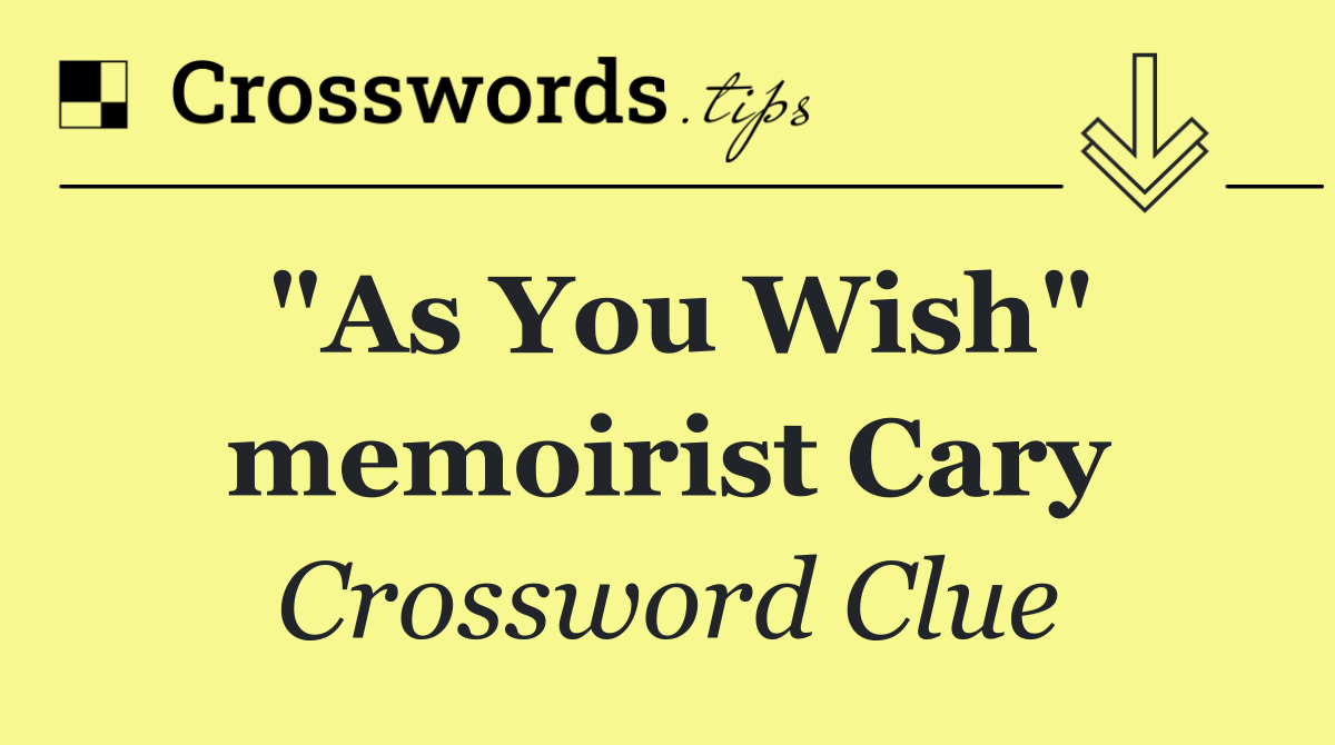 "As You Wish" memoirist Cary