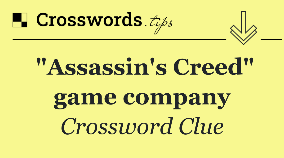 "Assassin's Creed" game company