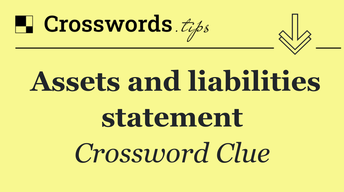 Assets and liabilities statement