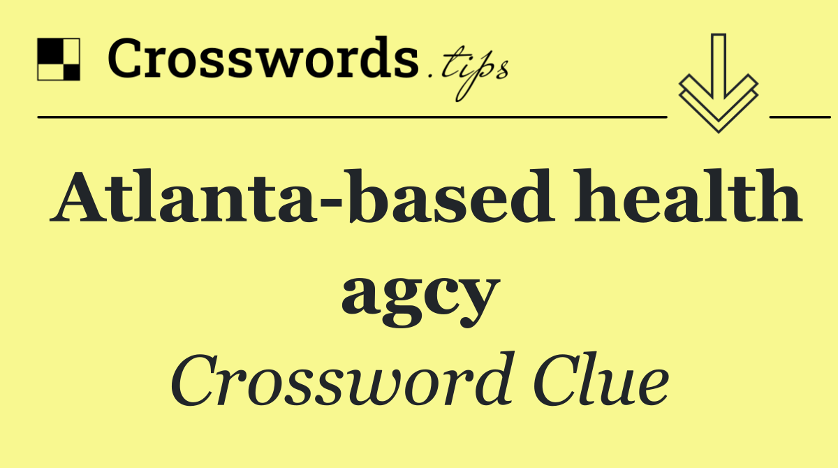 Atlanta based health agcy