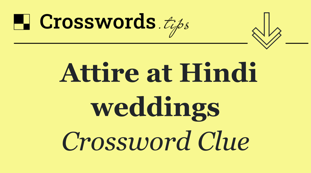 Attire at Hindi weddings