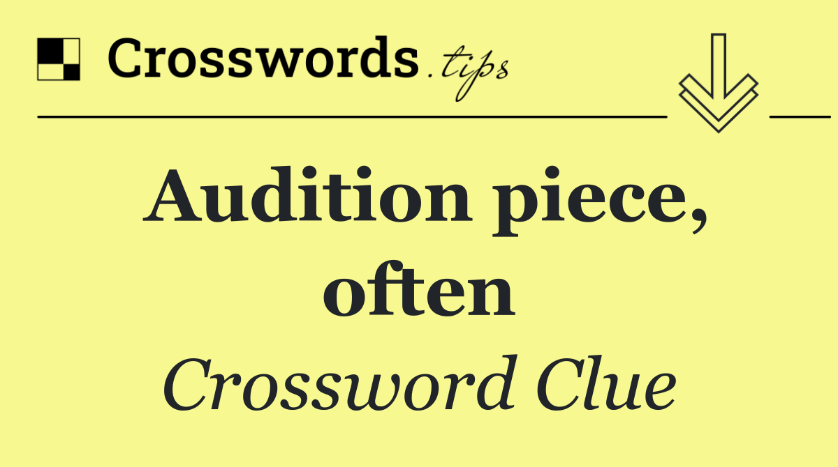 Audition piece, often