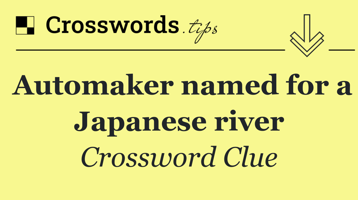 Automaker named for a Japanese river