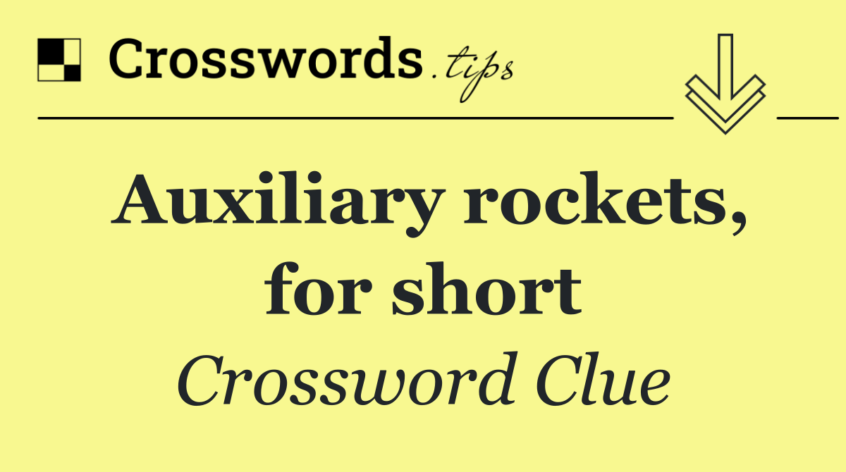 Auxiliary rockets, for short