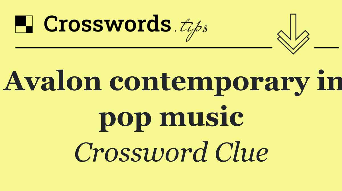 Avalon contemporary in pop music