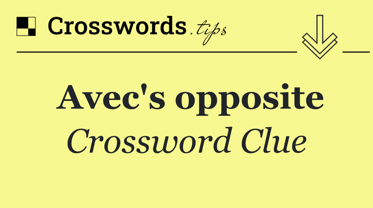 Avec's opposite