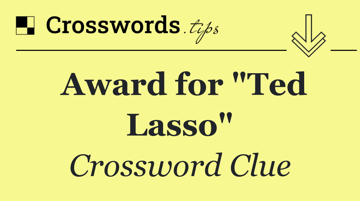 Award for "Ted Lasso"