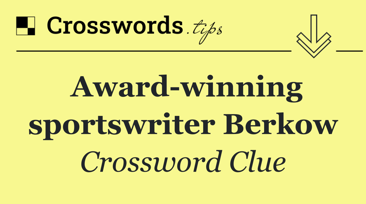Award winning sportswriter Berkow