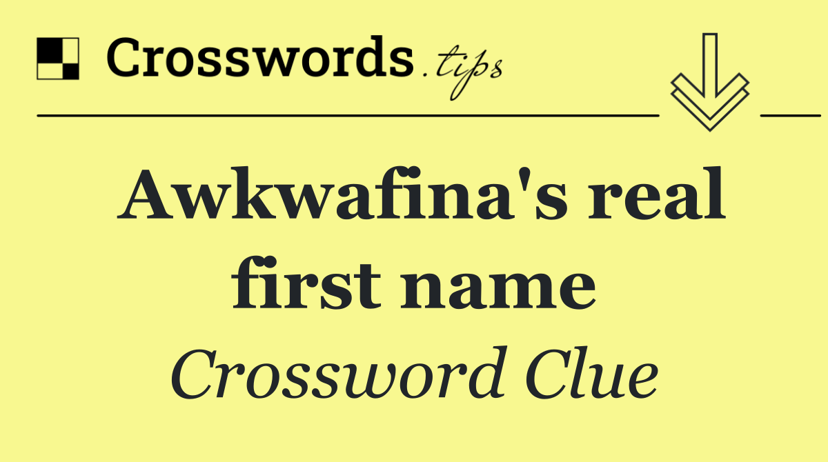 Awkwafina's real first name