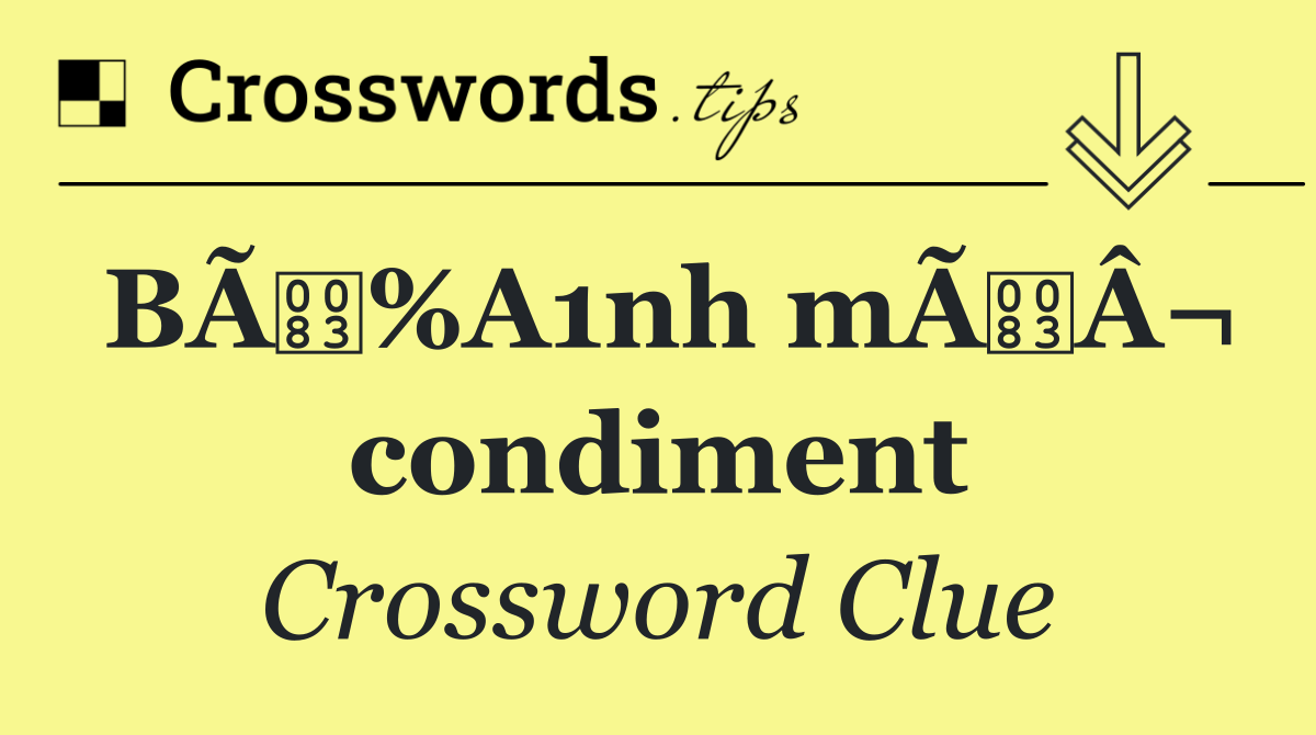 BÃ%A1nh mÃÂ¬ condiment