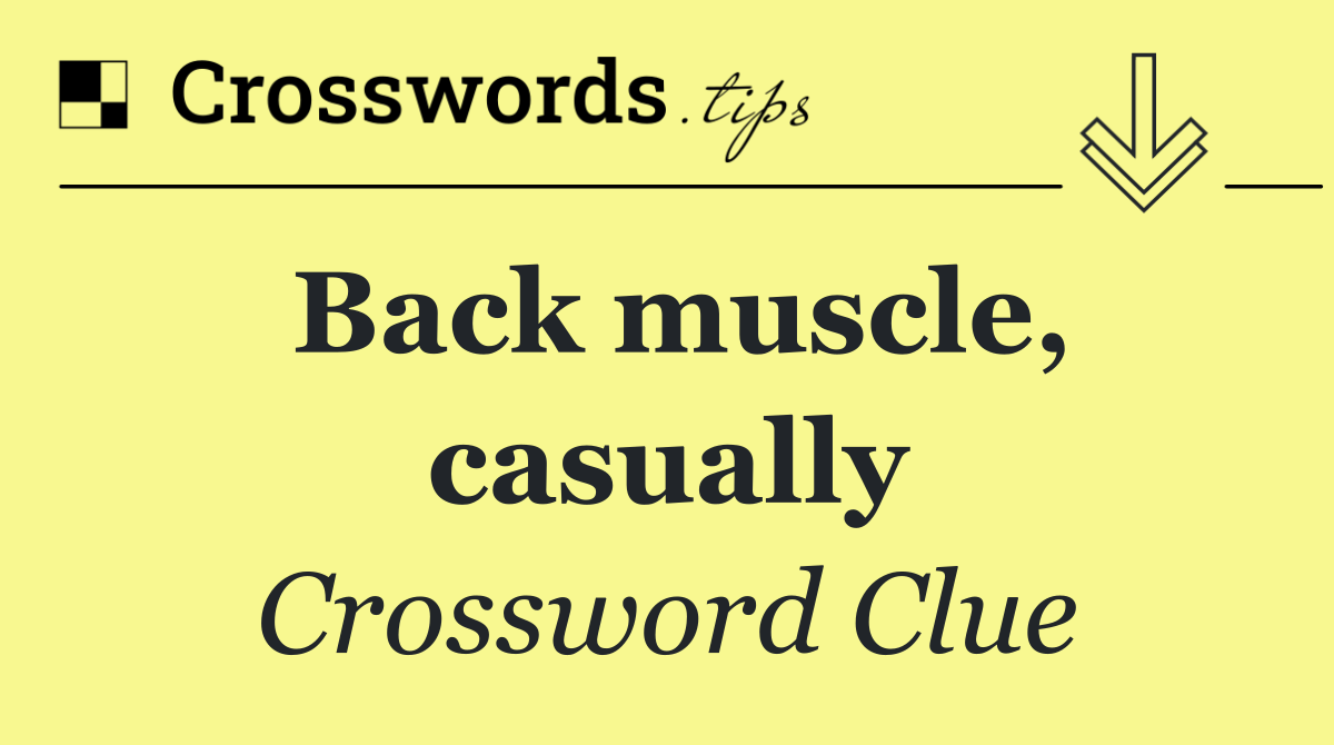 Back muscle, casually