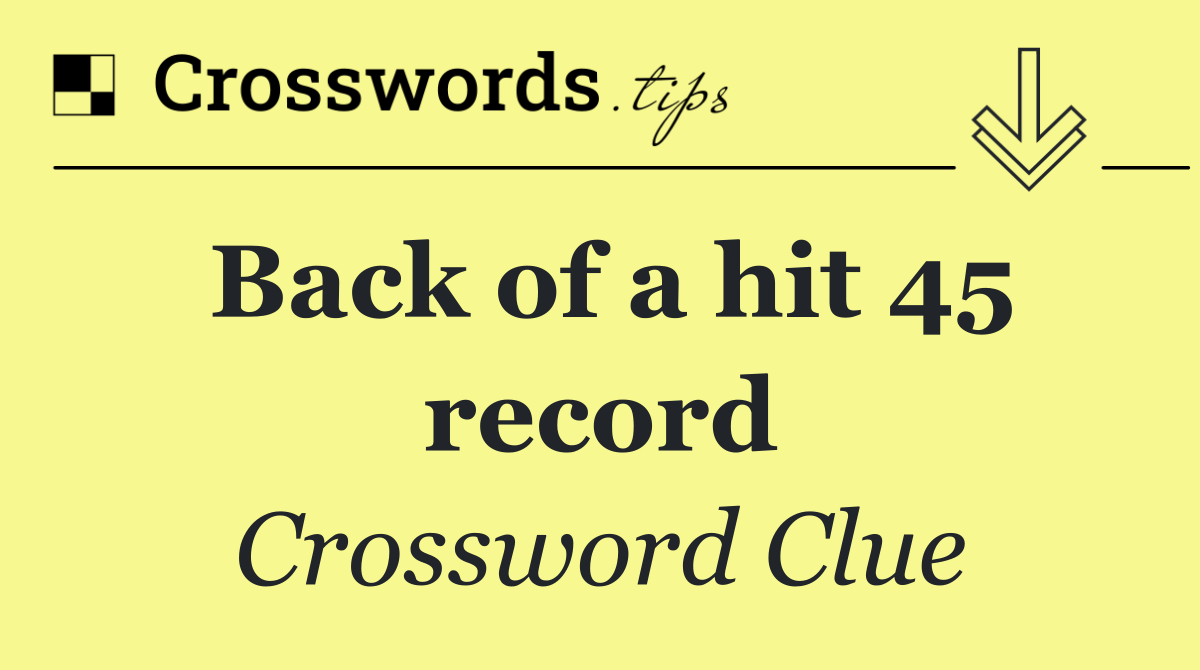 Back of a hit 45 record