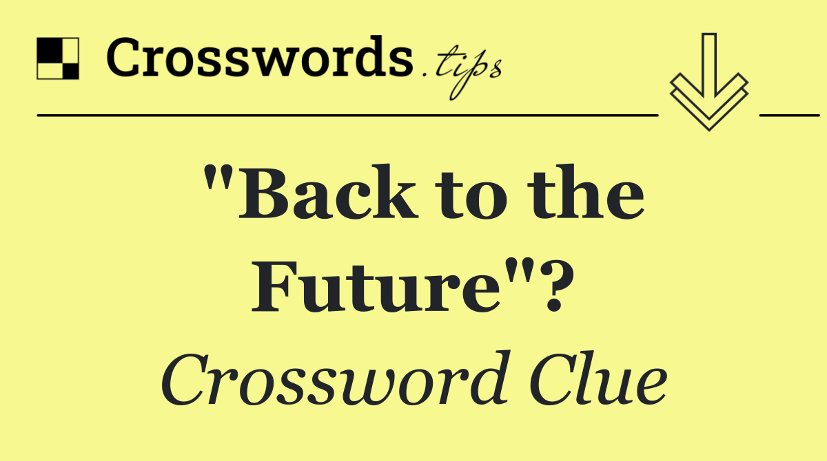 "Back to the Future"?
