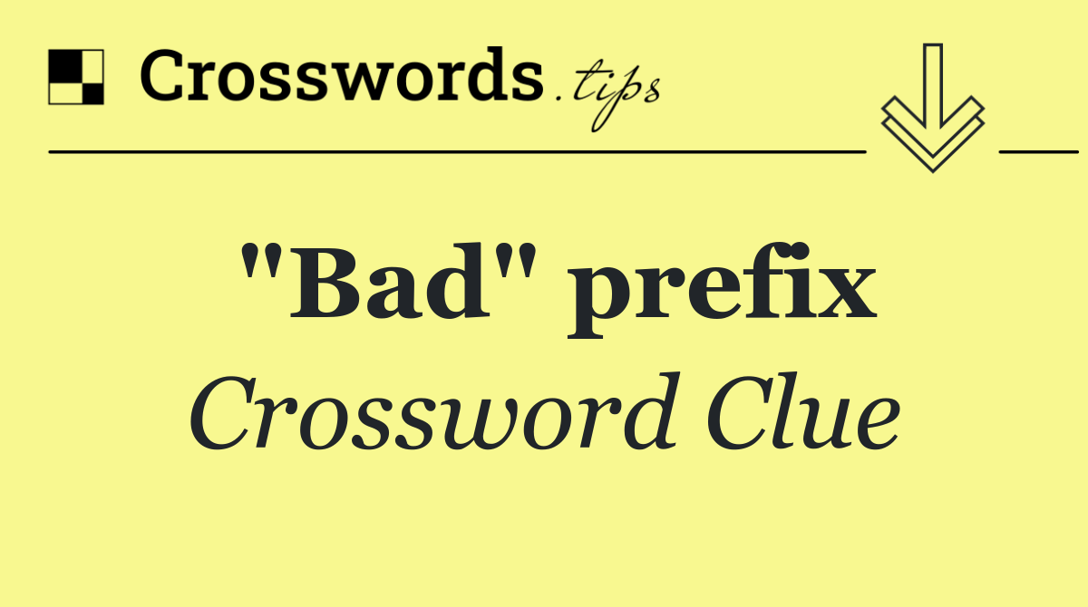 "Bad" prefix