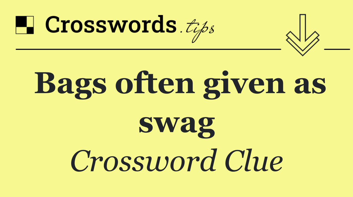 Bags often given as swag