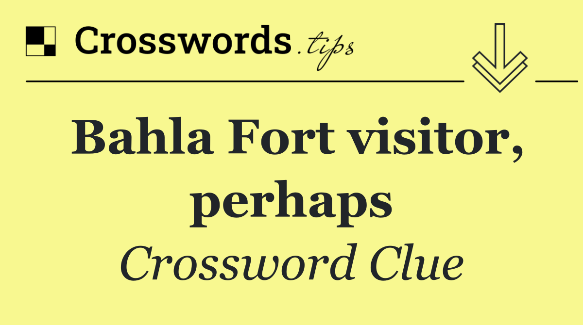 Bahla Fort visitor, perhaps