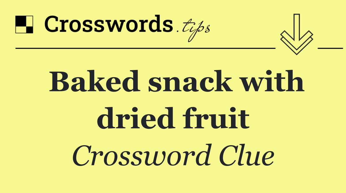 Baked snack with dried fruit