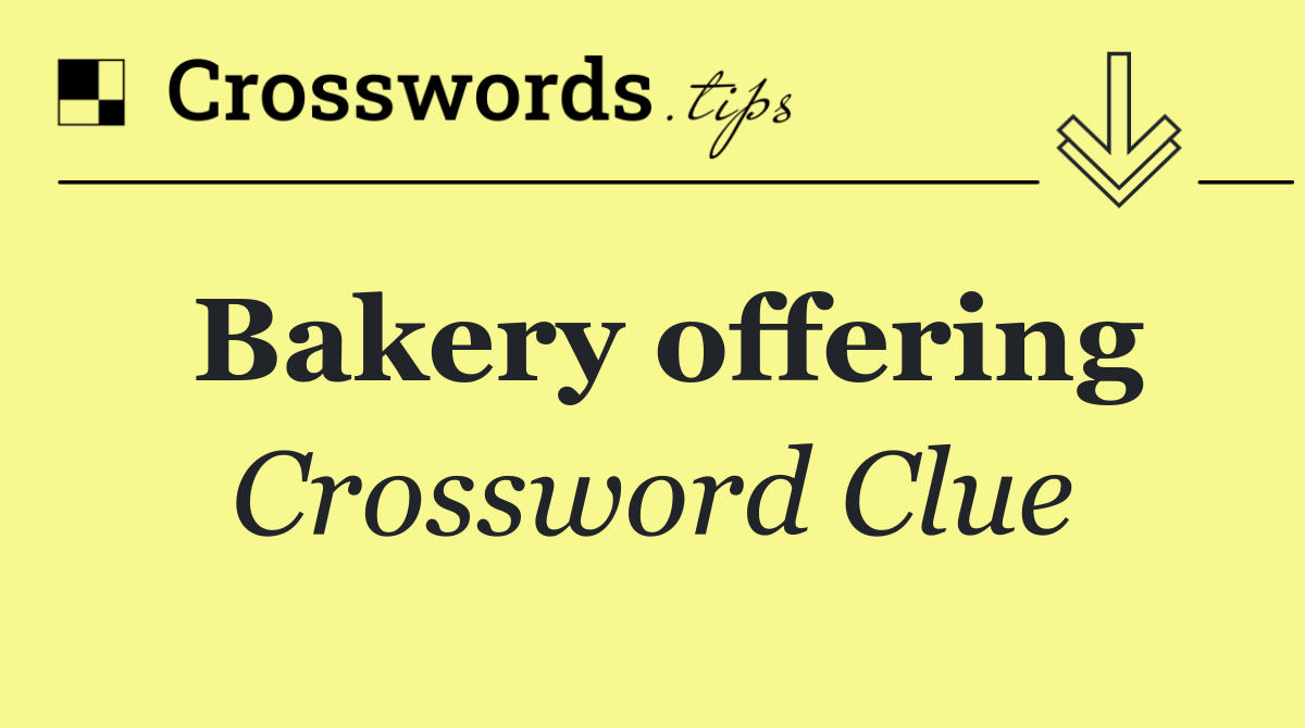 Bakery offering