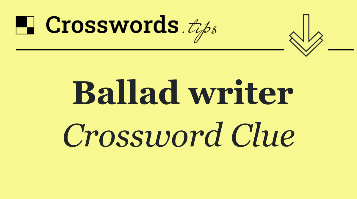 Ballad writer