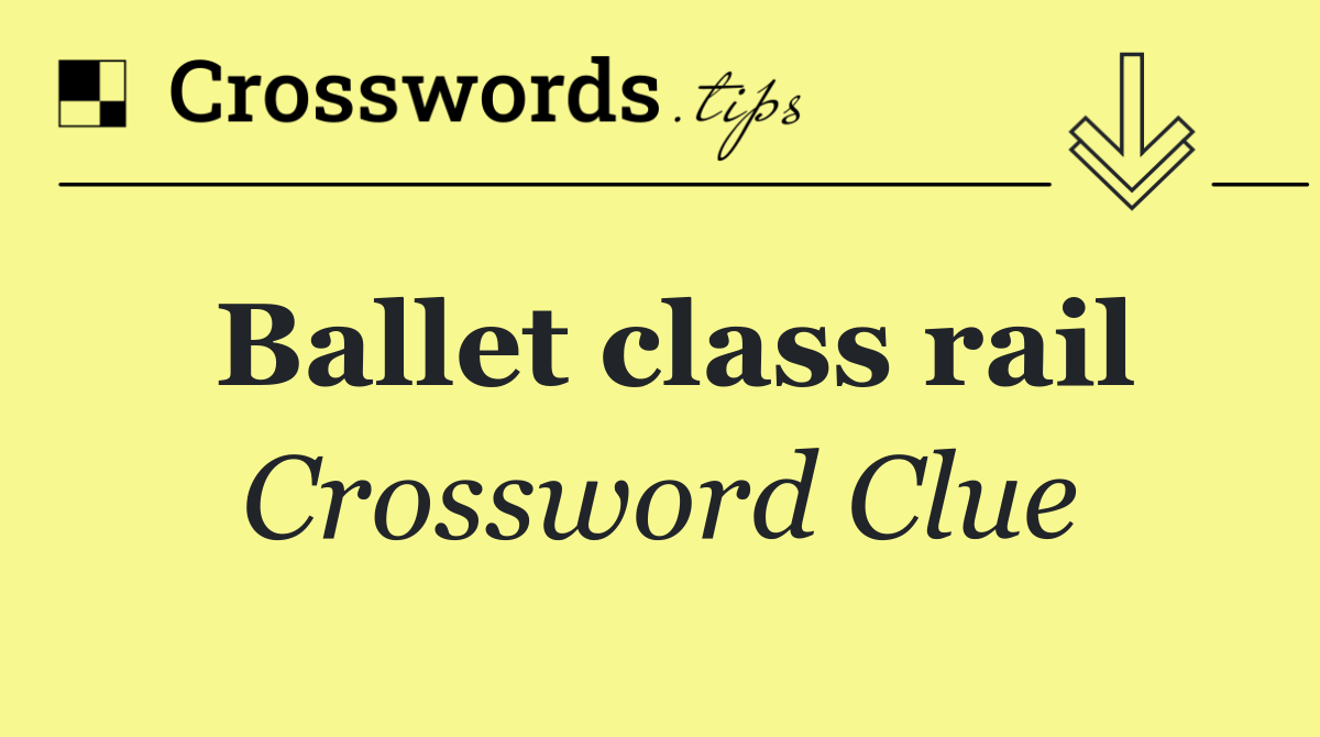 Ballet class rail