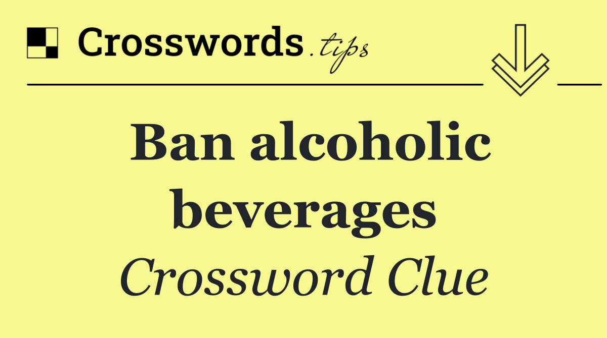 Ban alcoholic beverages