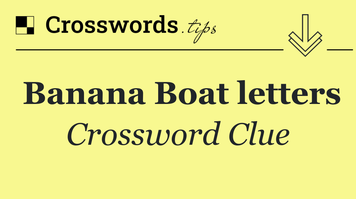 Banana Boat letters