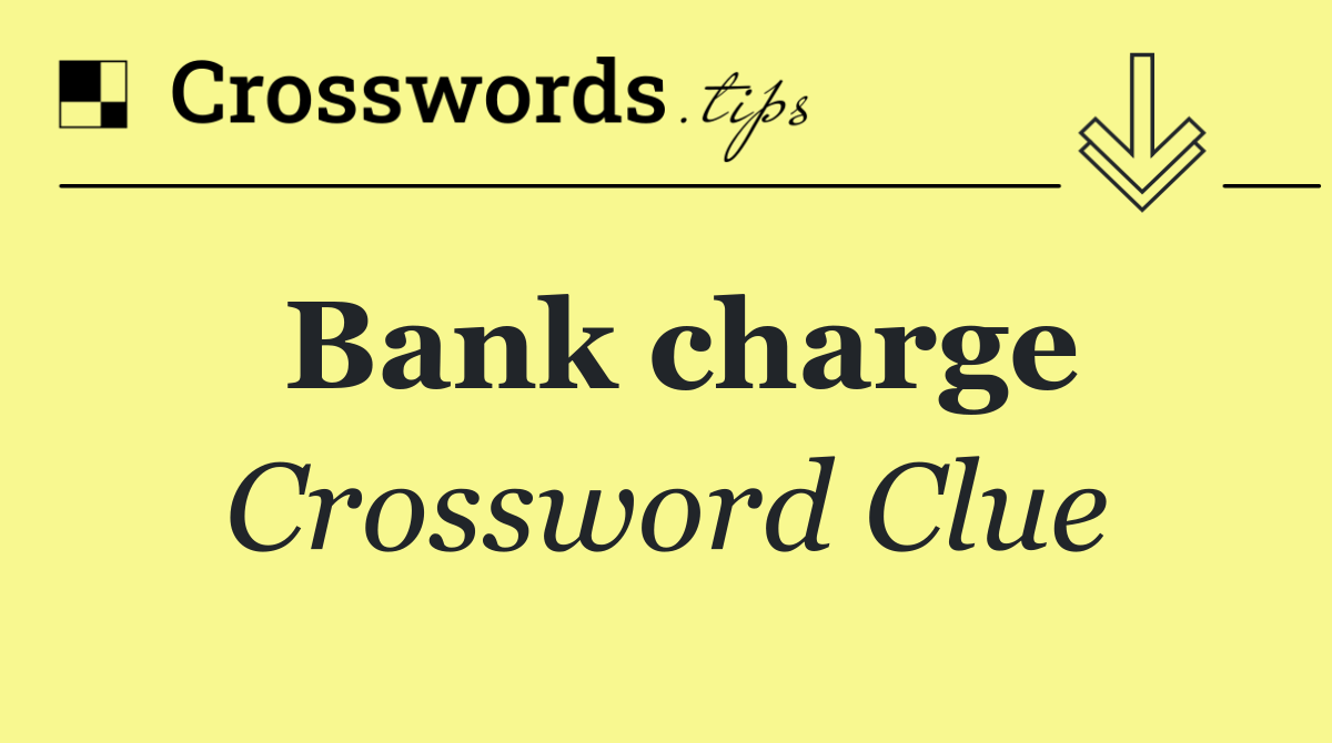 Bank charge