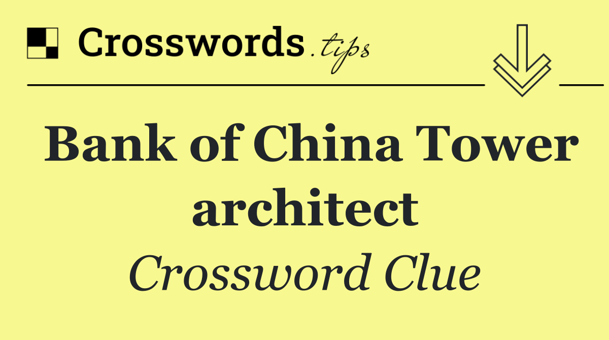 Bank of China Tower architect