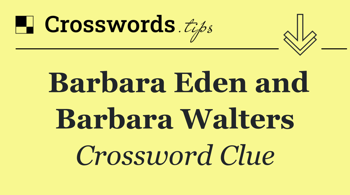 Barbara Eden and Barbara Walters